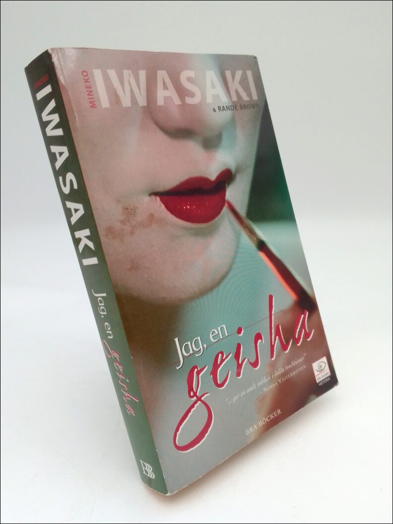 Iwasaki, Mineko | Brown , Rande | Jag, en geisha : Den sanna historien