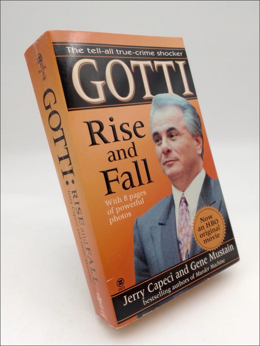 Capeci, Jerry | Mustain, Gene | Gotti : Rise and Fall