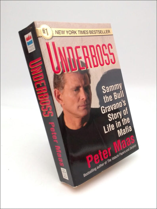 Maas, Peter | Underboss : Sammy the Bull Gravano´s Story of the Life in the Mafia