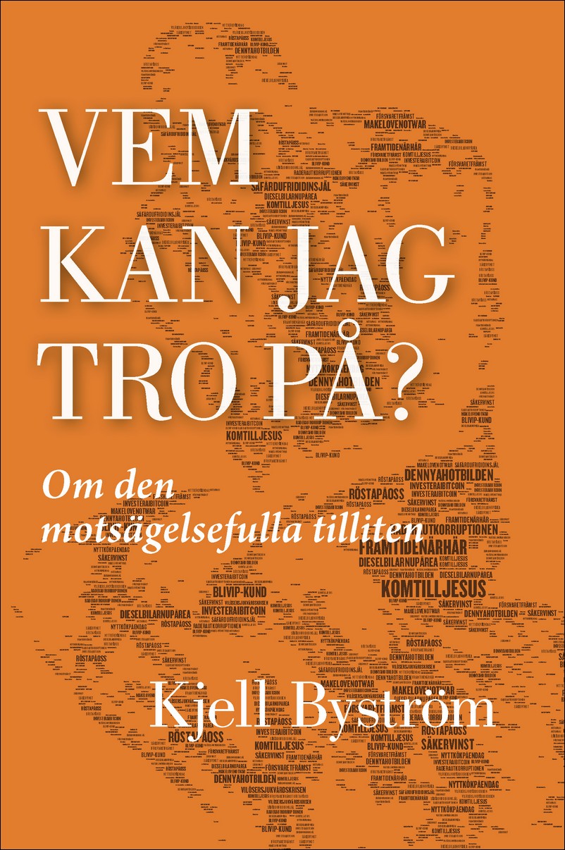 Byström, Kjell | Vem kan jag tro på? : Om den motsägelsefulla tilliten