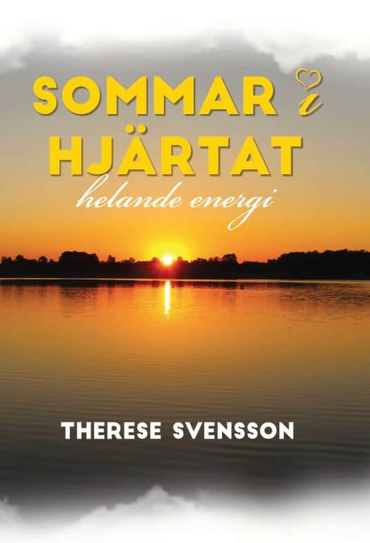 Svensson, Therese | Sommar i hjärtat : Helande energi