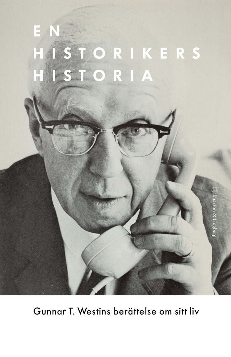 Westin, Gunnar T. | En historikers historia