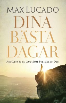 Lucado, Max | Dina bästa dagar