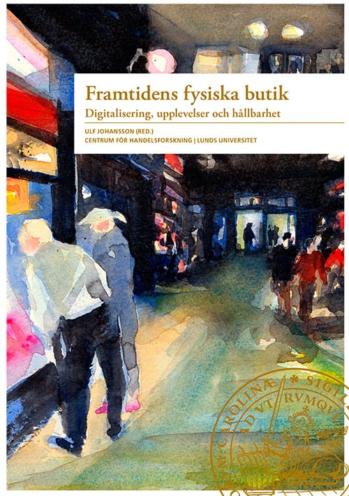 Johansson, Ulf | Framtidens fysiska butik