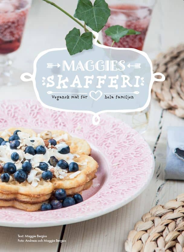 Bergius, Maggie | Maggies skafferi : Vegansk mat för hela familjen