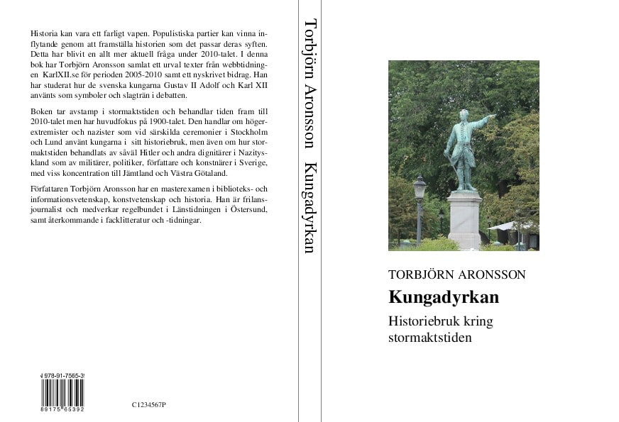 Aronsson, Torbjörn | Kungadyrkan : Historiebruk kring stormaktstiden