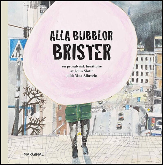 Slotte, Jolin | Alla bubblor brister
