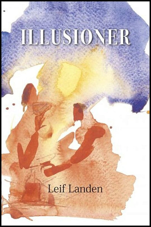 Landen, Leif | Illusioner