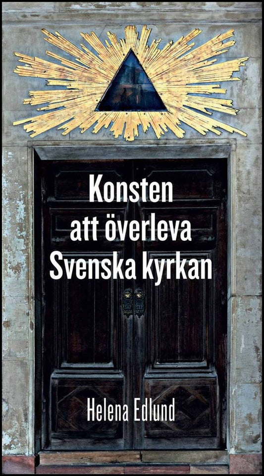 Edlund, Helena | Konsten att överleva Svenska kyrkan