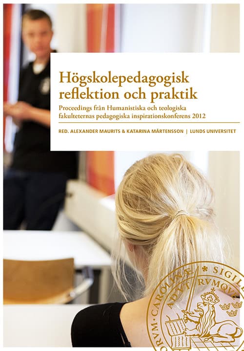Maurits, Alexander | Mårtensson, Katarina | Högskolepedagogisk reflektion och praktik