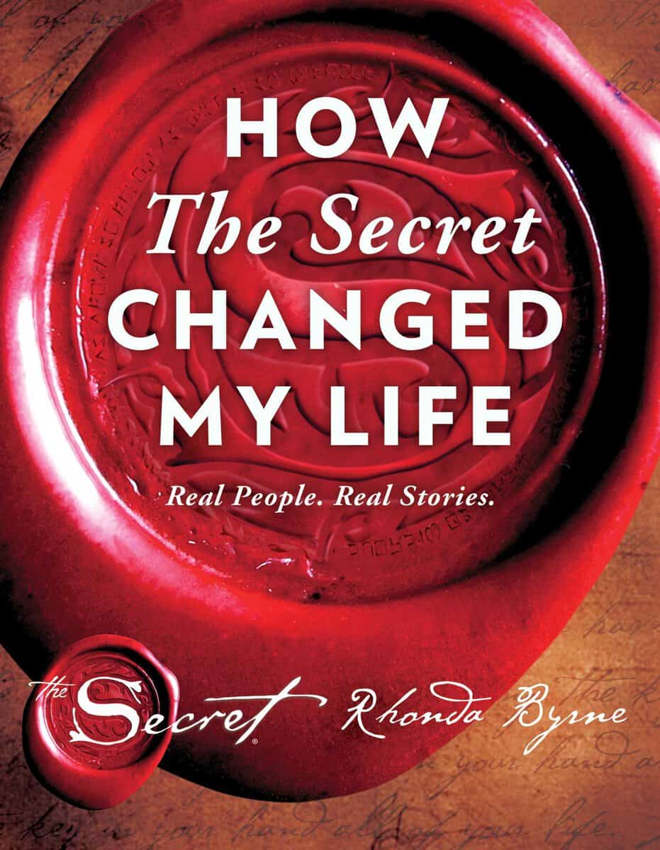 Byrne, Rhonda | How The Secret Changed My Life : Real People. Real Stories.