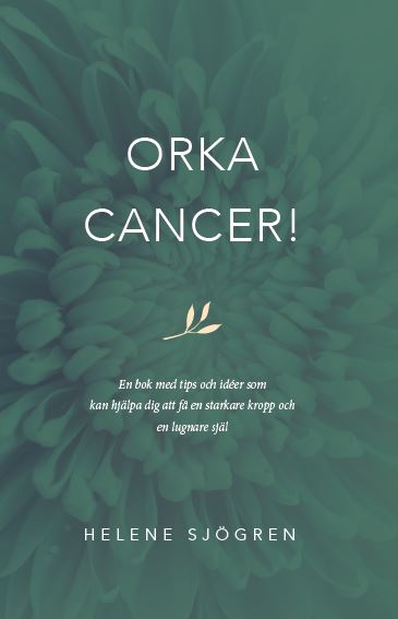 Sjögren, Helene | Orka cancer!