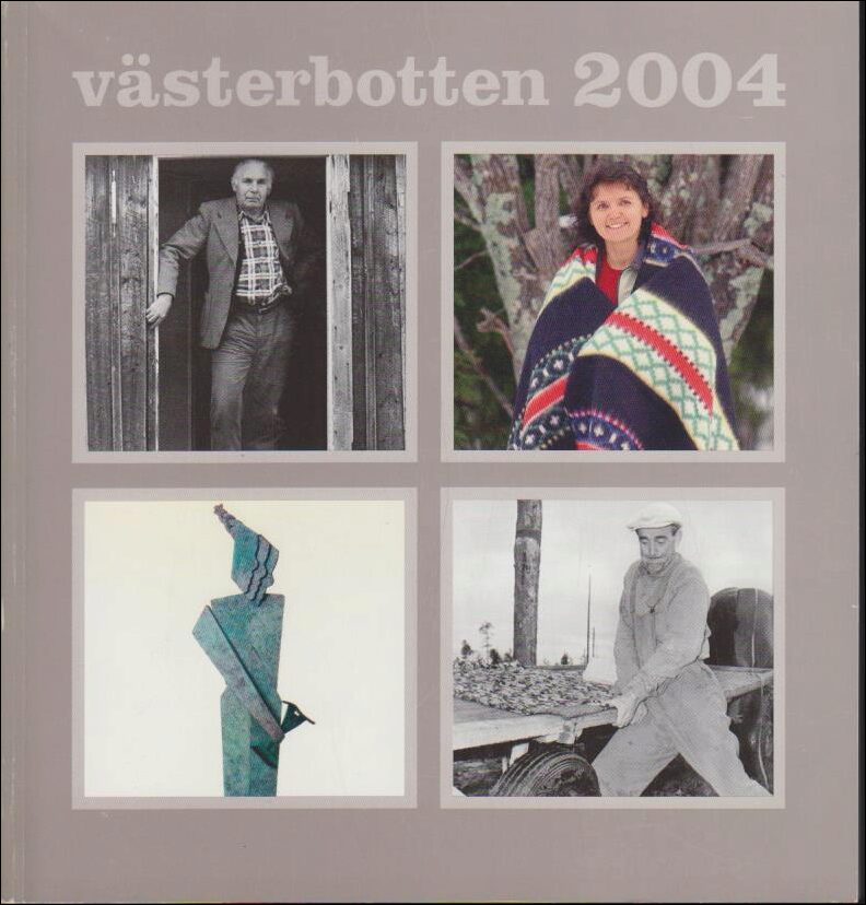 Västerbotten | 2004 / 1-4 : Nio texter om litteratur - Slöjder och slöjdare - Britt-Inger Persson Bip Skulptur - Att färdas