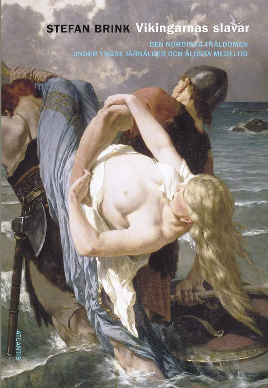 Brink, Stefan | Vikingarnas slavar : Den nordiska träldomen under yngre järnålder och äldsta medeltid