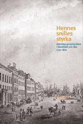 Bladh, Christine | Hennes snilles styrka : Kvinnliga grosshandlare i Stockholm och Åbo 1750–1820