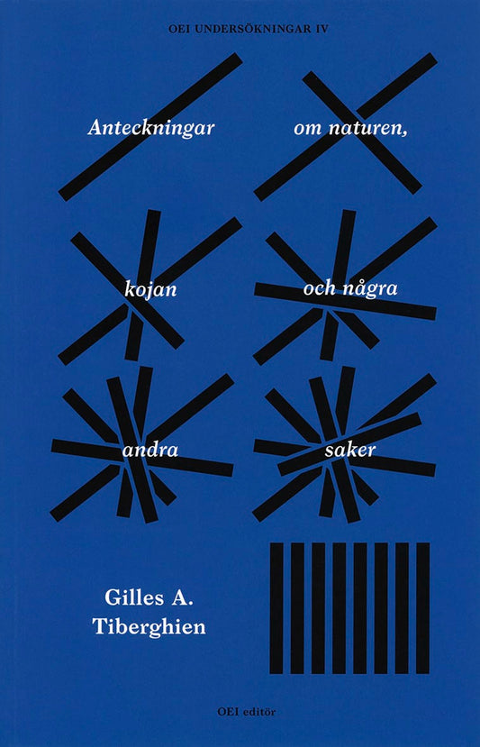 Tiberghien, Gilles A. | Anteckningar om naturen, kojan och några andra saker