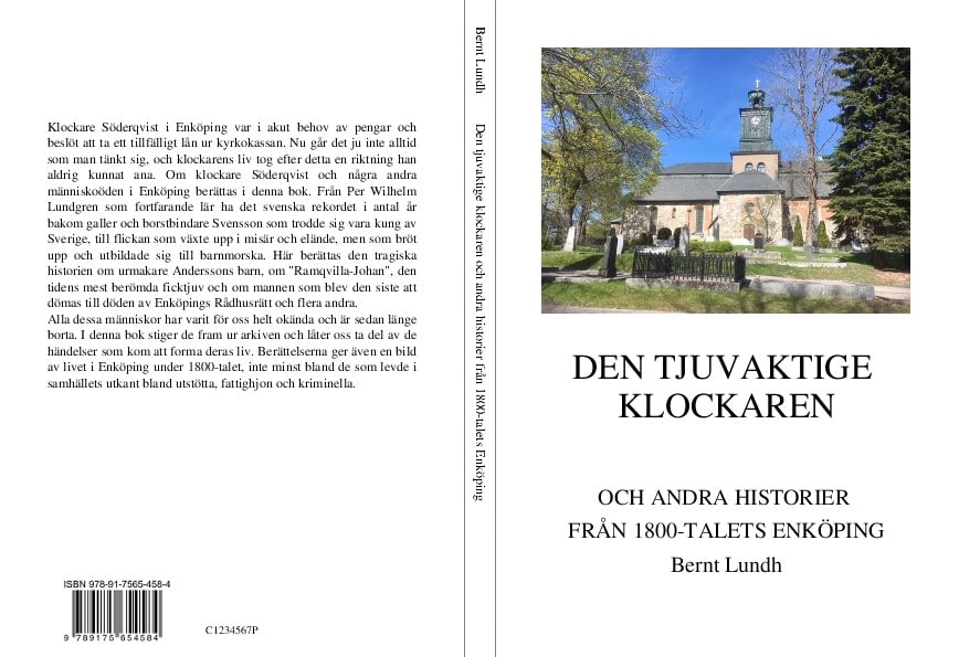 Lundh, Bernt | Den tjuvaktige klockaren och andra historier från 1800-talets Enköping