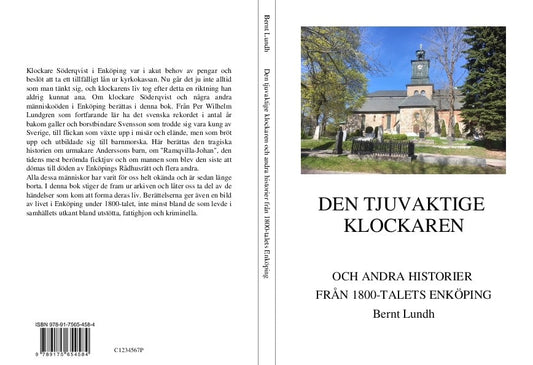 Lundh, Bernt | Den tjuvaktige klockaren och andra historier från 1800-talets Enköping
