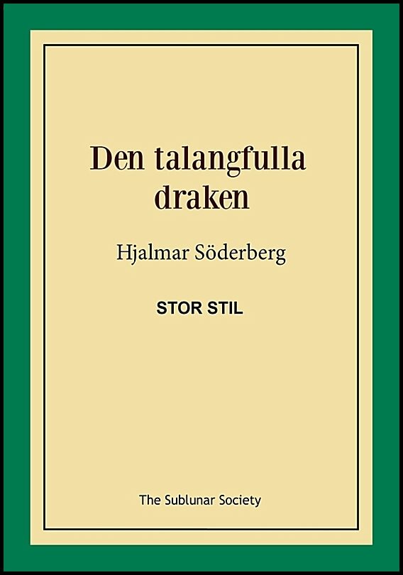 Söderberg, Hjalmar | Den talangfulla draken (stor stil)