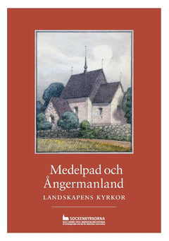 Kempff Östlind, Margareta [red.] | Medelpad och Ångermanland : Landskapens kyrkor