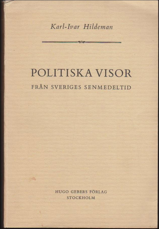 Hildeman, Karl-Ivar | Politiska visor från Sveriges senmedeltid