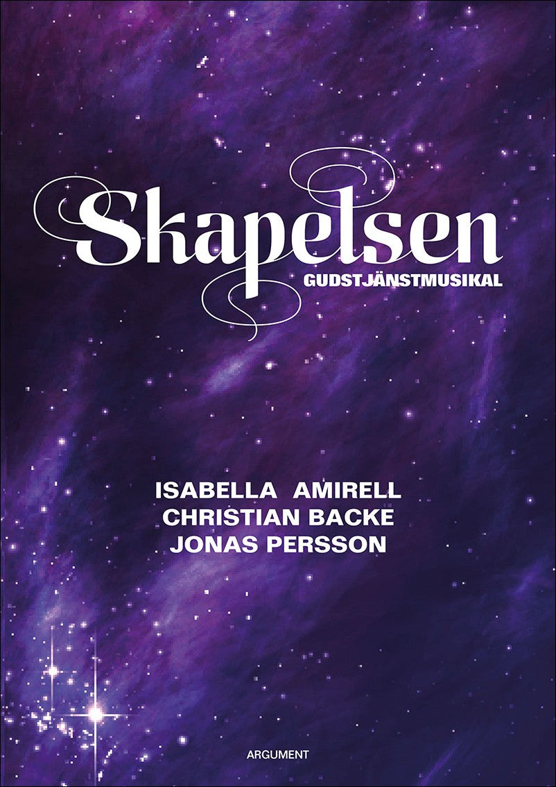 Amirell, Isabella| Persson, Jonas | Skapelsen : Gudstjänstmusikal