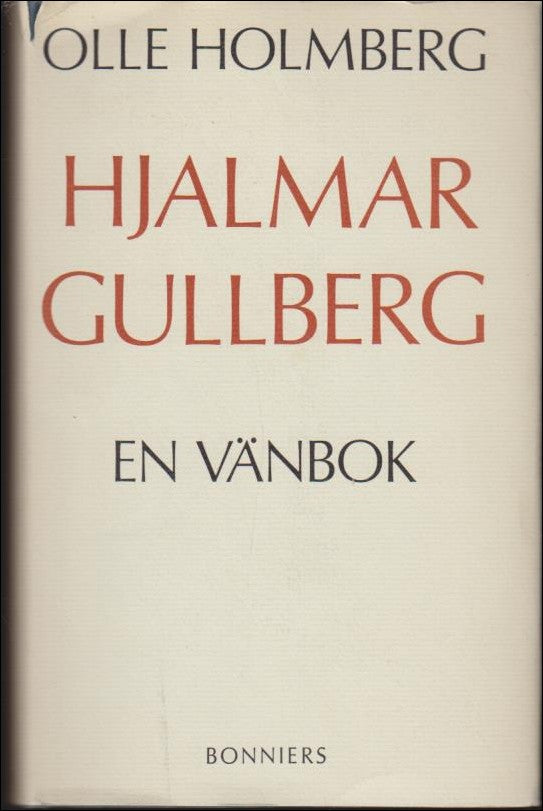 Holmberg, Olle | Hjalmar Gullberg : En vänbok