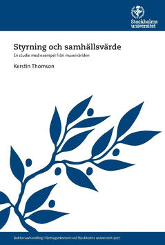Thomson, Kerstin | Styrning och samhällsvärde : En studie med exempel från museivärlden
