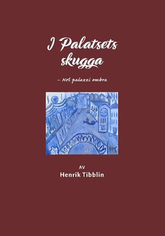 Tibblin, Henrik | I Palatsets skugga : Nel palazzi ombra