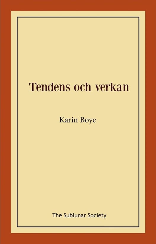 Boye, Karin | Tendens och verkan