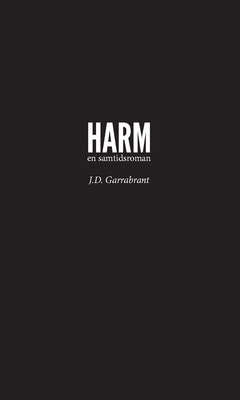 Garrabrant, James David | Harm : En samtidsroman