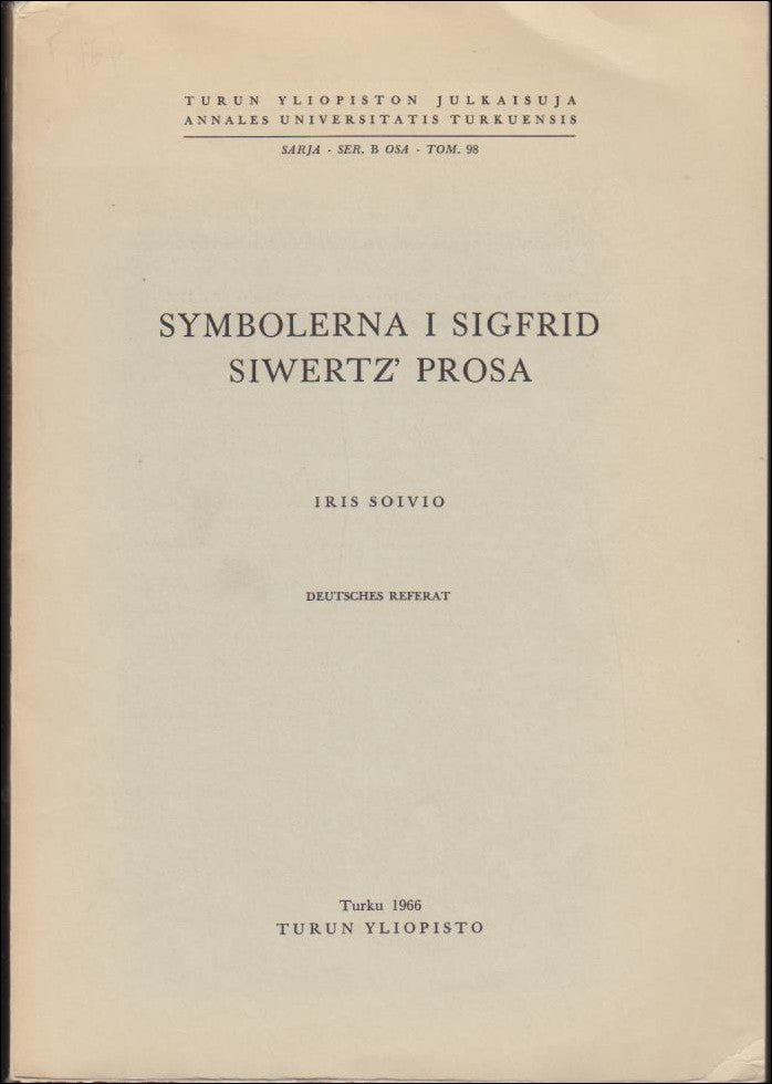 Soivio, Iris | Symbolerna i Sigfrid Siwertz prosa