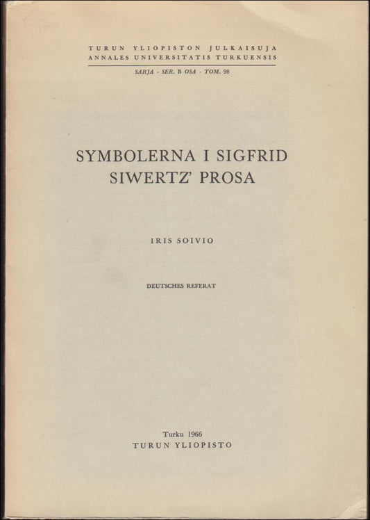 Soivio, Iris | Symbolerna i Sigfrid Siwertz prosa