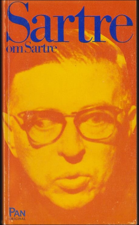 Sartre, Jean-Paul | Sartre om Sartre
