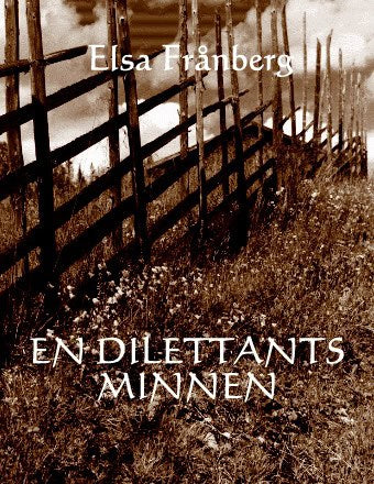 Frånberg, Elsa | En dilettants minnen : Memoarer 1928-2008