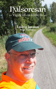 Jansson, Ludvig | Hälsoresan : Vägen till ett bättre liv