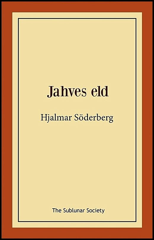 Söderberg, Hjalmar | Jahves eld