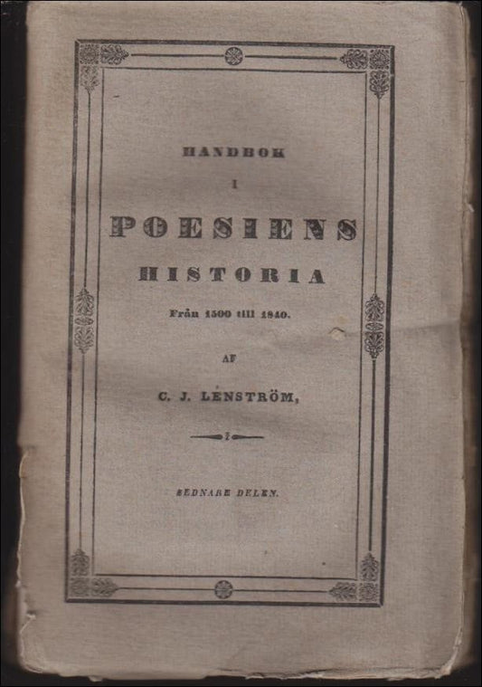 Lenström, C.J. | Handbok i poesins historia från 1500 till 1840 : Senare delen