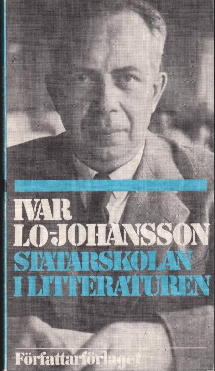 Lo-Johansson, Ivar | Statarskolan i litteraturen : Idéer och program