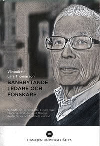 Lantto, Patrik | Torp, Eivind | Blind, Ellacarin | Drugge, Anna-Lill | Stoor, Krister | Lindblad, Michael | Banbrytande ...