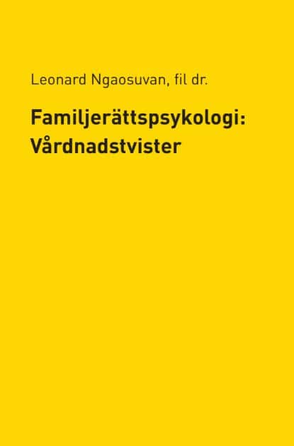 Ngaosuvan, Leonard | Familjerättspsykologi : Vårdnadstvister