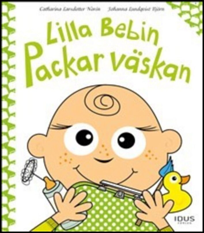 Larsdotter Norén, Catharina| Lundqvist Björn, Johanna | Lilla Bebin packar väskan