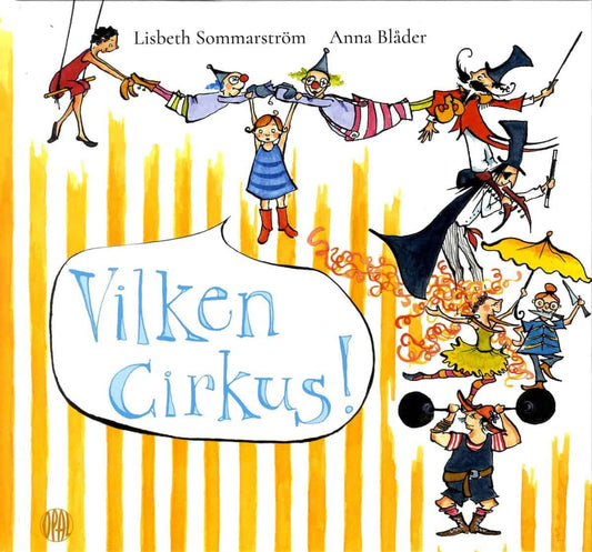 Sommarström, Lisbeth | Blåder, Anna | Vilken cirkus!