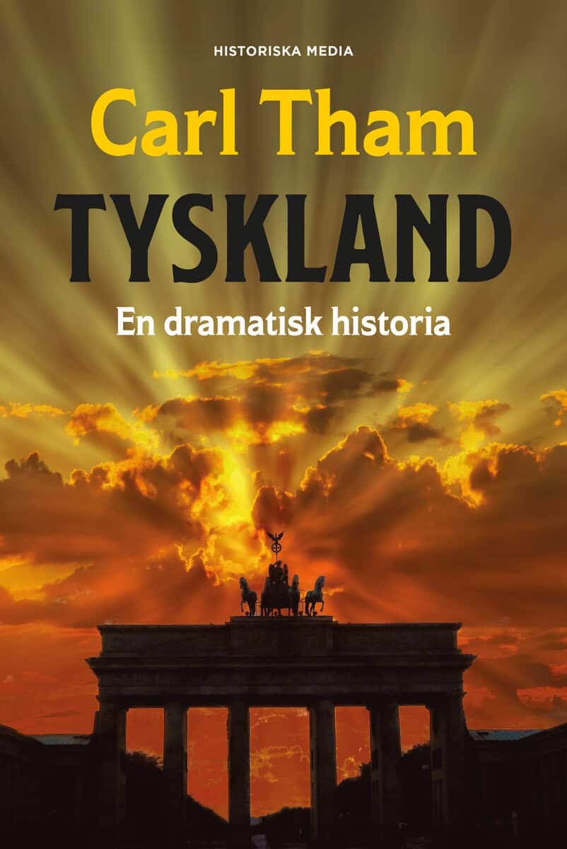 Tham, Carl | Tyskland : En dramatisk historia