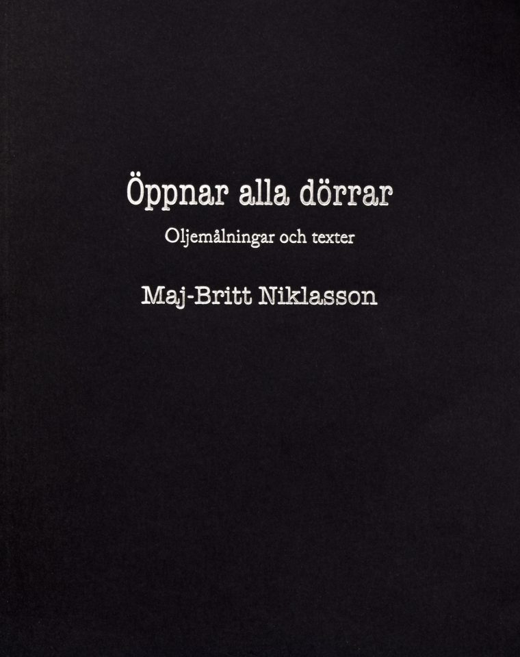 Niklasson, Maj-Britt | Öppnar alla dörrar : Oljemålningar och texter