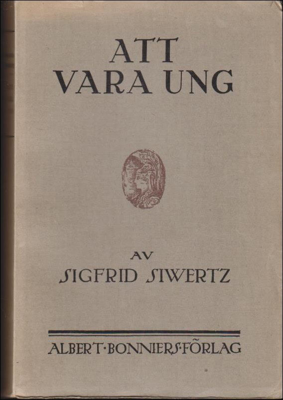 Siwertz, Sigfrid | Att vara ung : Minnen