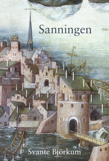 Björkum, Svante | Sanningen