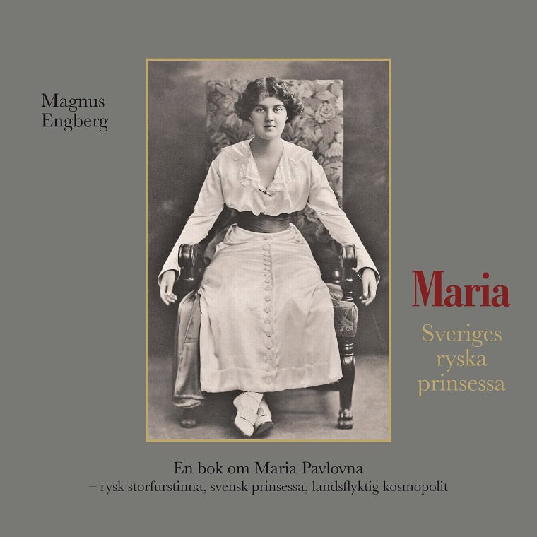 Engberg, Magnus | Maria : Sveriges ryska prinsessa