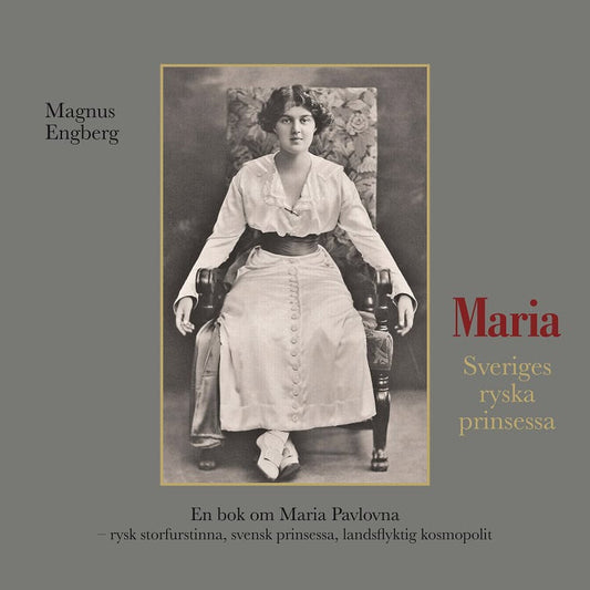 Engberg, Magnus | Maria : Sveriges ryska prinsessa