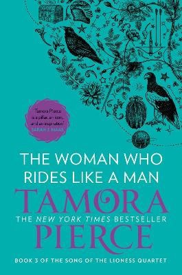 Pierce, Tamora | The Woman Who Rides Like A Man